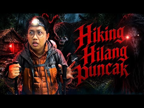 SERAM PENDAKI GUNUNG HILANG PUNCAK – MISSING HIKER HORROR STORY