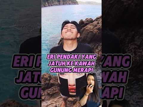 Eri pendaki yang jatuh ke kawah gunung merapi