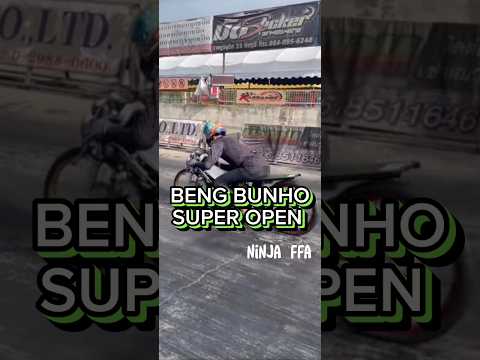 SUPER OPEN NINJA BENG BUNHO THAILAND #tenccu #bestihku #ngeeselin #baanget #drag #dragrace #balap