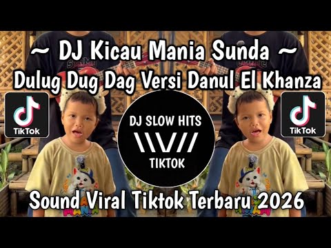 DJ KICAU MANIA SUNDA DULUG DUG DAG VERSI DANUL EL KHANZA PERMISI KAKAK KITA MAU NGAMEN VIRAL TIKTOK