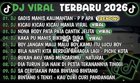 DJ TIKTOK TERBARU 2026🎵DJ GADIS MANIS KALIMANTAN🎵DJ KICAU KICAU KICAU MANIA VIRAL FULL ALBUM