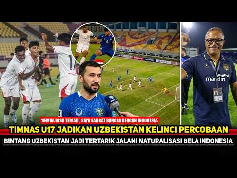 LANGSUNG DISAMBUT NATURALISASI! Efek Timnas U17 permalukan Uzbekistan~PSSI gerak cepat