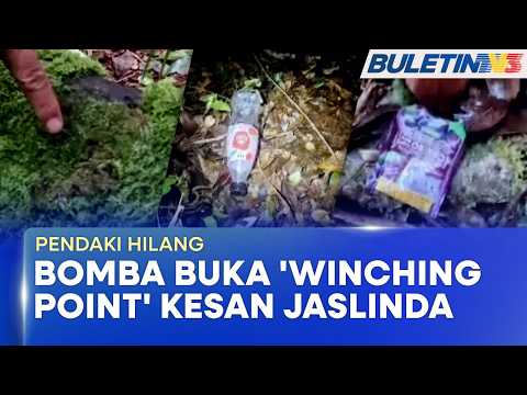 PENDAKI HILANG | Bomba Buka ‘Winching Point’ Baharu Percepat Kesan Jaslinda