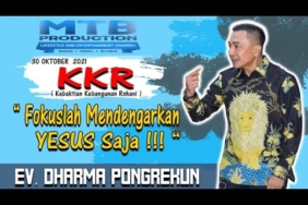 Fokuslah Mendengarkan Yesus Saja – KKR MTB – Ev. Dharma Pongrekun