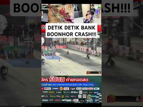 DETIK DETIK BANK BOONHOR CRASH | KAWASAKI KR NGO THAILAND