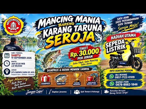 Ayo Daftar dan ikuti Mancing Mania Bareng Karang Taruna Seroja! Hadiah Utama Sepeda Listrik