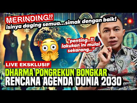MERINDING!! KOMJEN POL (PURN) DHARMA PONGREKUN BONGKAR RENCANA AGENDA DUNIA SEBELUM TAHUN 2030!!