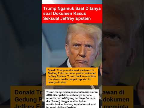 Trump Ngamuk Saat Ditanya soal Dokumen Kasus Seksual Jeffrey Epstein #donaldtrump  #beritaterkini