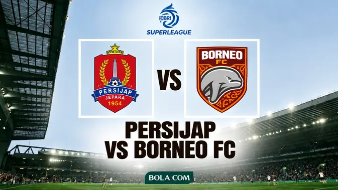 ini-live-streaming-persijap-jepara-vs-borneo-fc-di-bri-super-league
