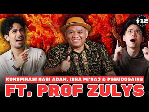 KONSPIRASI NABI ADAM, ISRA MI’RAJ & PSEUDOSAINS FT. PROF ZULYS