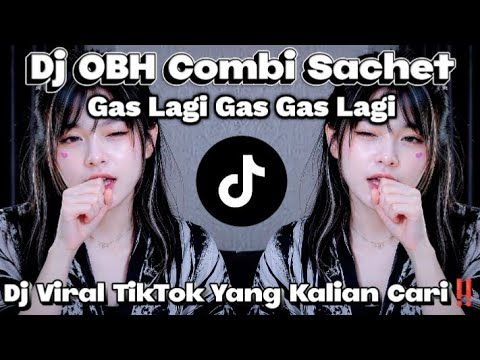 DJ VIRAL YANG KALIAN CARI‼️DJ OBH COMBI SACHET GAS LAGI GAS GAS LAGI FYP TIKTOK 2026