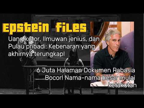 Epstein Files: Terbongkarnya Skandal Terbesar Abad Ini (Dokumen 6 Juta Halaman)