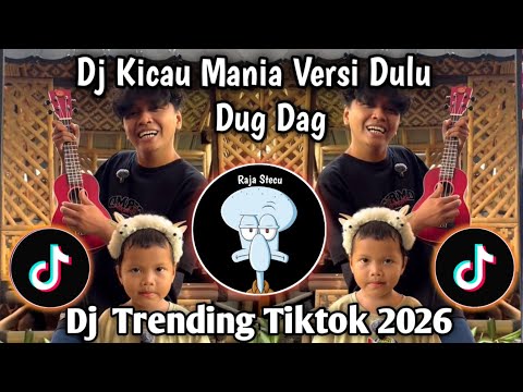 DJ KICAU MANIA VERSI SUNDA DULU DUG DAG II DJ VIRAL TIKTOK TERBARU SAAT INI 2026 !!!