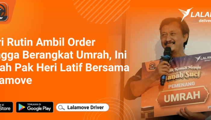 kisah-pak-heri-latif-menang-umrah-dari-kompetisi-lalamove