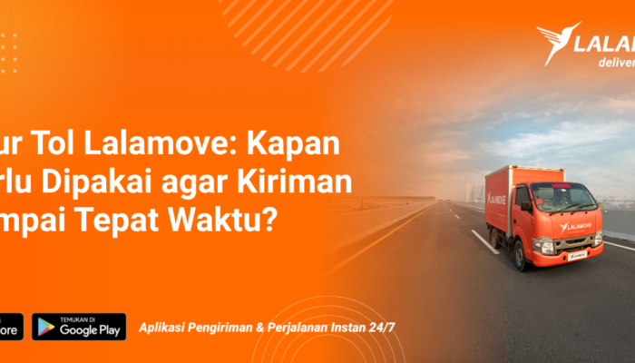 fitur-tol-lalamove:-kapan-perlu-dipakai?