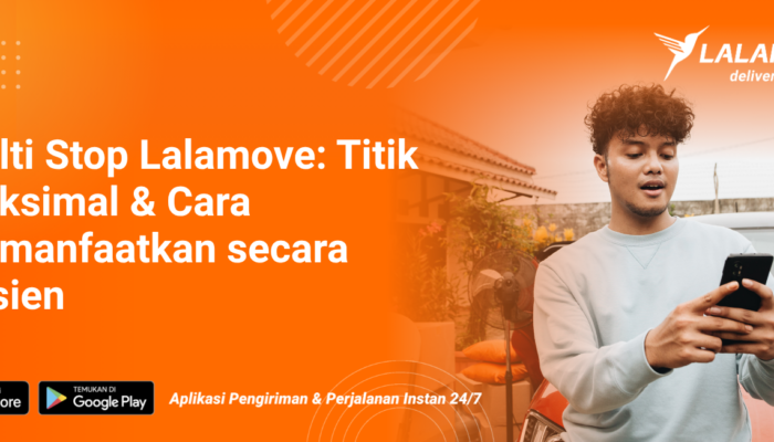 titik-maksimal-multi-stop-lalamove-&-cara-memanfaatkan-secara-efisien