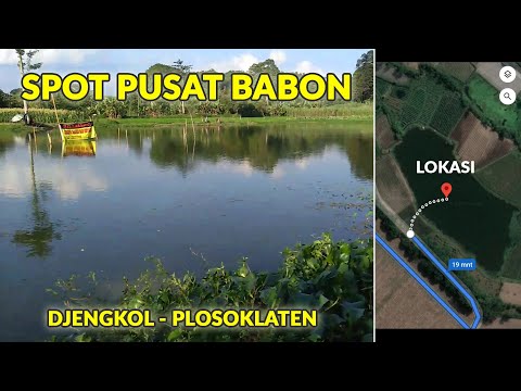 LOKASI SPOT MANCING PUSAT BABON NILA DAN GABUS – DJENGKOL PLOSOKLATEN