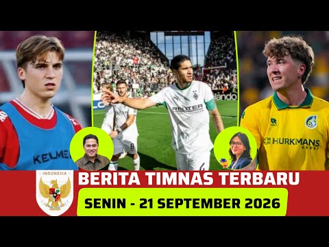 🔴 Berita Timnas ~ SENIN 21 SEPTEMBER 2026 ~ Timnas Indonesia Terbaru Hari Ini
