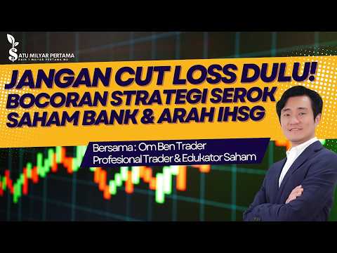 JANGAN CUT LOSS DULU! Bocoran Strategi Serok Saham Bank & Arah IHSG Saat The Fed Naikkan Suku Bunga