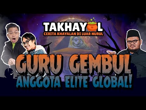 BAHAS ILLUMINATI DAN ELITE GLOBAL, GURU GEMBUL KASIH PENGAKUAN MENCENGANGKAN | TAKHAYUL #4