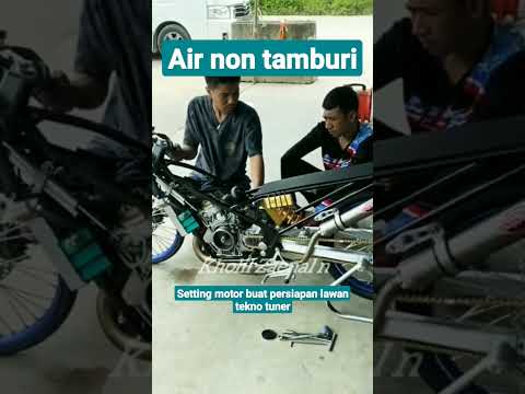 Mekanik Air non tamburi setting motor jelang melawan tekno tuner #drag #dragrace #201m #500m #shorts