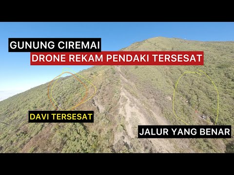 FULL VIDEO DRONE REKAM PENDAKI YANG BARU TERSESAT DI GUNUNG CIREMAI