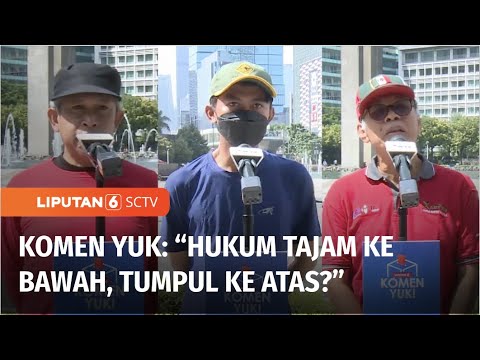 Komen Yuk: Apa Pendapat Kalian Soal Penegakan Hukum di Tanah Air? | Liputan 6