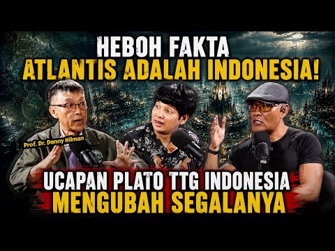 HEBOH 1 DUNIA‼️PLATO: ATLANTIS ADA DI INDONESIA ‼️- Danny Hilman – Koi – Underground