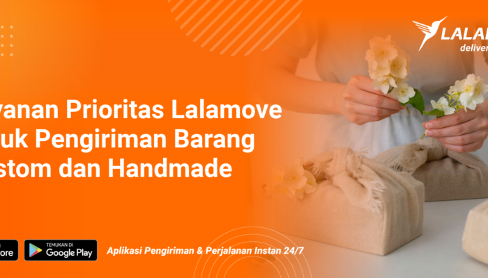 layanan-prioritas-lalamove-untuk-kirim-barang-custom-dan-handmade