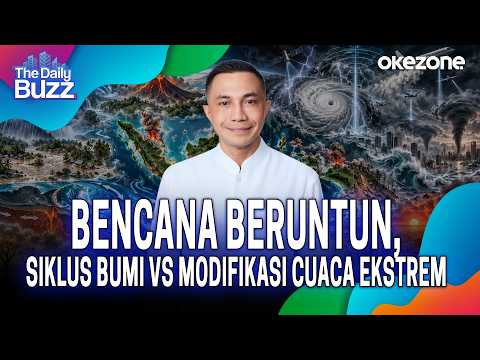 BENCANA BERUNTUN, SIKLUS BUMI VS MODIFIKASI CUACA EKSTREM | 14/09