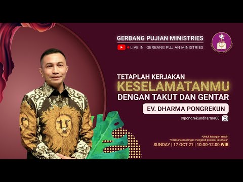 ” KERJAKANLAH KESELAMATANMU DENGAN TAKUT DAN GENTAR ” – Ev. Dharma Pongrekun