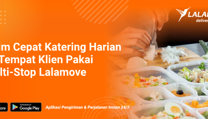 kirim-cepat-katering-harian-pakai-multi-stop-lalamove