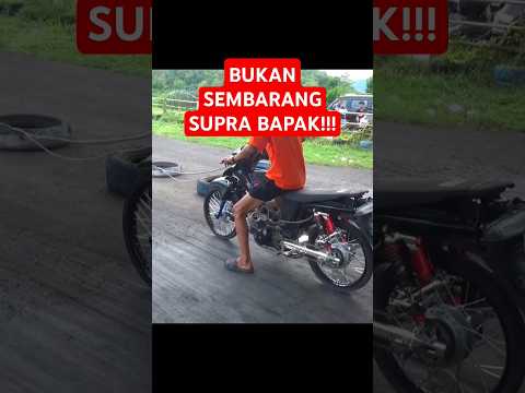 BUKAN SEMBARANG SUPRA BAPAK‼️SUPRA KPH 😱