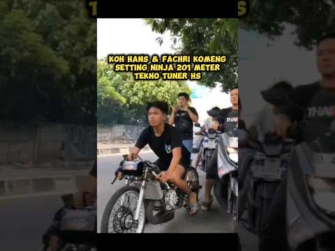 FACHRY KOMENG & KOH HANS SETTING NINJA 201 METER #racingcity #teknotunerhs #201m