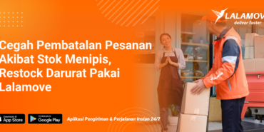 cegah-pembatalan-pesanan-akibat-stok-menipis,-restock-pakai-lalamove