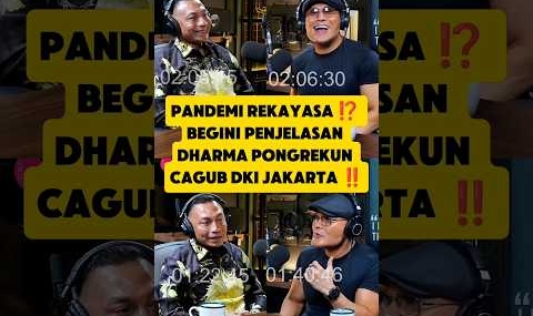 PANDEMI REKAYASA ⁉️ BEGINI PENJELASAN DHARMA PONGREKUN CAGUB DKI JAKARTA ‼️#deddycorbuzier #podcast