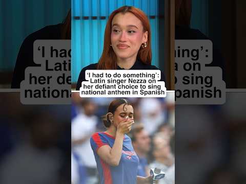 ‘I had to do something’: Singer Nezza on her defiant choice to sing national anthem in Spanish