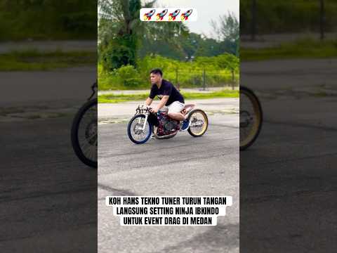 KOH HANS TEKNO TUNER TURUN LANGSUNG SETTING NINJA IBKINDO UNTUK EVENT DRAG DI MEDAN #teknotuner #ggr