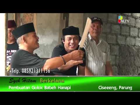 Syeh hitam FULL LIPUTAN pembuatan golok babeh hanapi,  cise,eng parung