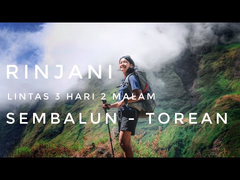 PENDAKIAN GUNUNG RINJANI LINTAS via SEMBALUN – TOREAN | Panduan Lengkap+GPS Track