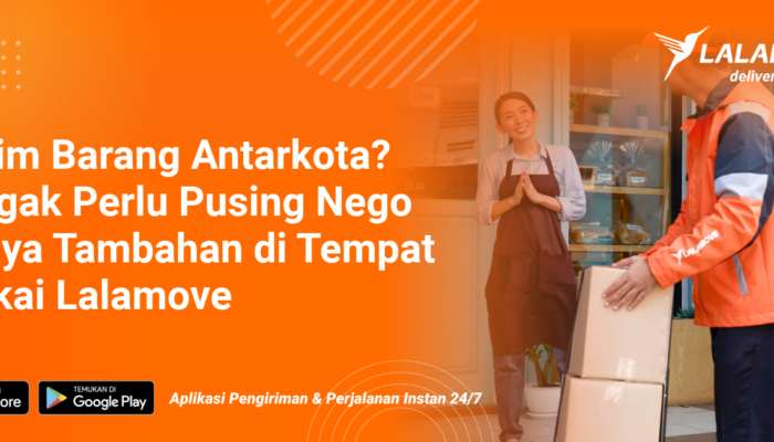 kirim-barang-antarkota?-nggak-perlu-pusing-pakai-lalamove