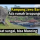 Menikmati Suasana Kampung di Jawa Barat Sambil Mancing Disungai