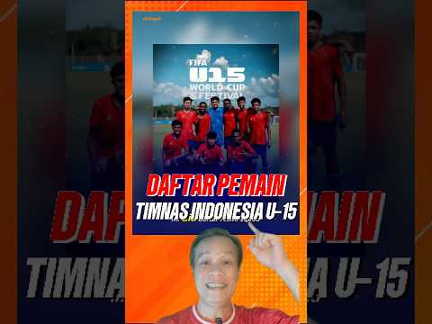 Daftar Pemain Garuda Muda Timnas Indonesia Piala Dunia dan Festival FIFA U15 2026 Azerbaijan
