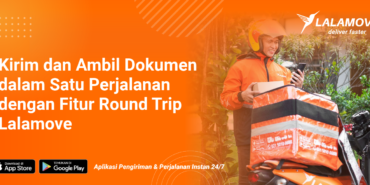 round-trip-lalamove-untuk-kirim-dan-ambil-dokumen-sekaligus